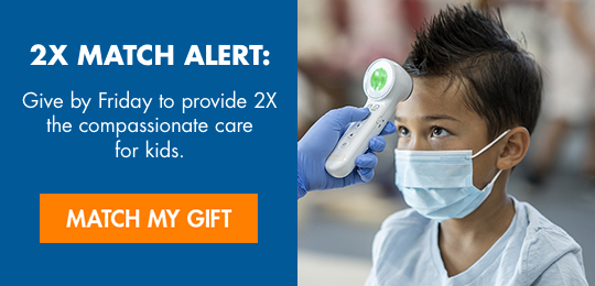 Give by Friday to provide 2X the compassionate care for kids