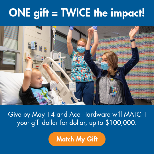 ONE gift = TWICE the impact for kids! Give by May 14 and ACE Hardware will MATCH your gift dollar for dollar, up to $100,000.
