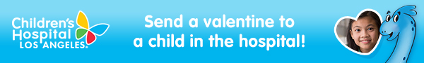 Email banner with CHLA logo, Send a valentine to a child in the hospital!