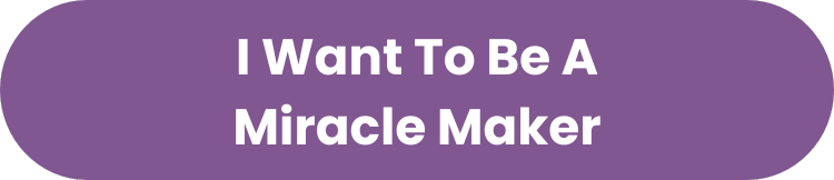 I Want To Be A Miracle Maker
